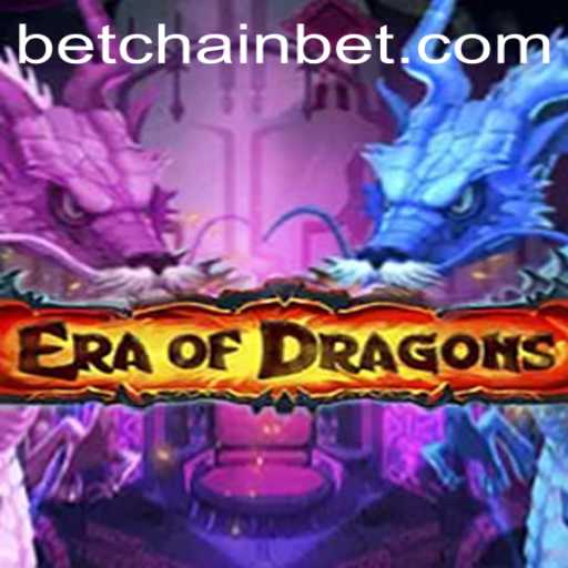 EraOfDragons: Unveiling a New Era in Gaming with Betchain Integration
