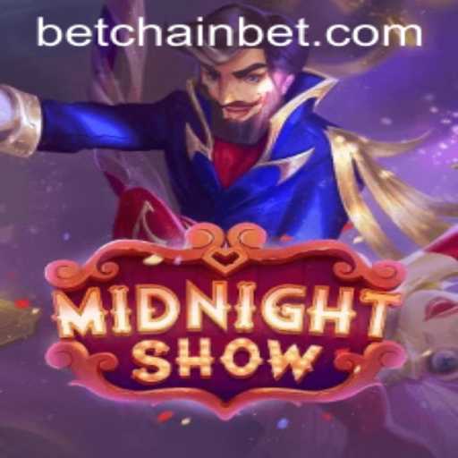 MidnightShow: Unveiling the Thrilling World of Betchain's Latest Gaming Sensation